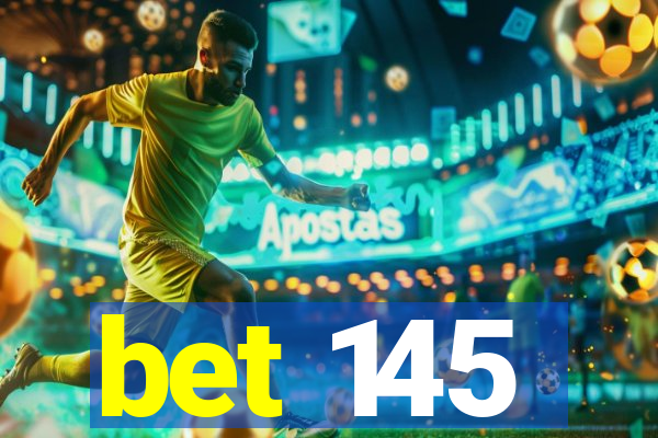 bet 145